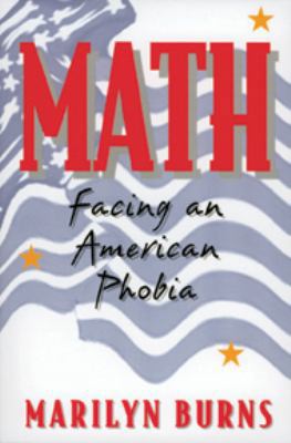 Math: Facing an American Phobia 0941355195 Book Cover