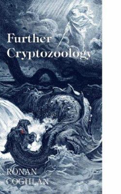 Further Cryptozoology 0954493680 Book Cover