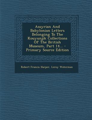 Assyrian and Babylonian Letters Belonging to th... [Japanese] 129467949X Book Cover