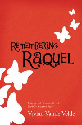 Remembering Raquel 0152059768 Book Cover