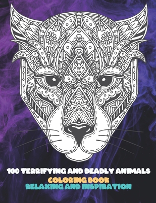 100 Terrifying and Deadly Animals - Coloring Bo... B08VLYDQGM Book Cover