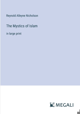 The Mystics of Islam: in large print 3387303106 Book Cover