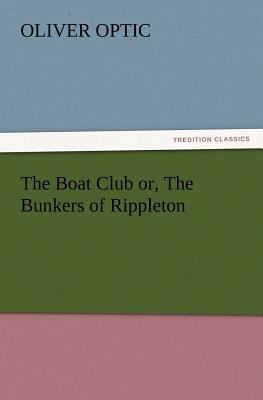 The Boat Club or, The Bunkers of Rippleton 3847218964 Book Cover