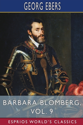 Barbara Blomberg, Vol. 9 (Esprios Classics): Tr... B0B1CJ37XX Book Cover