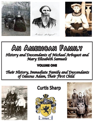 An American Family: History and Descendants of ... 1544721293 Book Cover