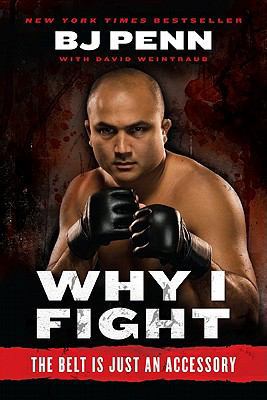 Why I Fight: The Belt Is Just an Accessory B00AK2HFPG Book Cover