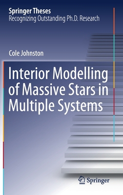 Interior Modelling of Massive Stars in Multiple... 3030663094 Book Cover