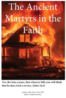 The Ancient Martyrs in the Faith B0DHB3C6WK Book Cover