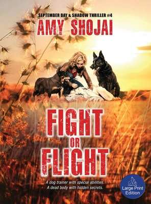 Fight Or Flight: A Dog Lover's Crime Thriller S... [Large Print] 1948366738 Book Cover