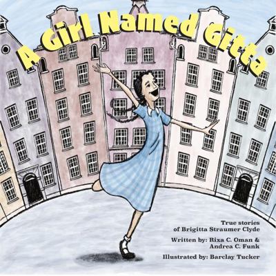 Hardcover Girl Named Gitta : True Stories of Brigitta Straumer Clyde Book
