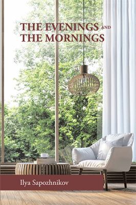 The Evenings and the Mornings 1984542311 Book Cover