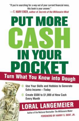 Put More Cash in Your Pocket: Turn What You Kno... B003H4RE2S Book Cover