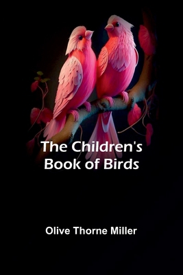 The Children's Book of Birds 9367248091 Book Cover