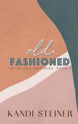 Old Fashioned: Special Edition 1960649043 Book Cover