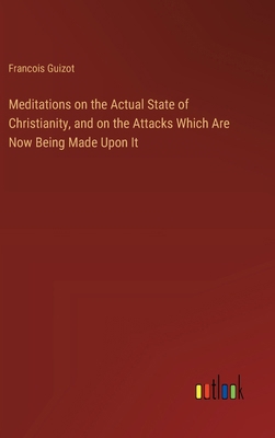 Meditations on the Actual State of Christianity... 3368906119 Book Cover