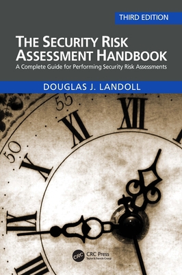 The Security Risk Assessment Handbook: A Comple... 103204165X Book Cover