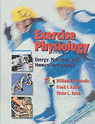Exercise Physiology: Energy, Nutrition, And Hum... 0781752701 Book Cover