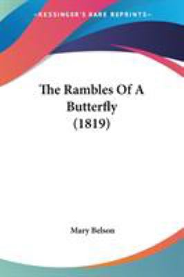The Rambles Of A Butterfly (1819) 1104324563 Book Cover