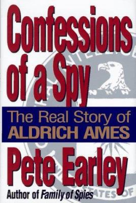 Confessions of a Spy: The Real Story of Aldrich... 039914188X Book Cover