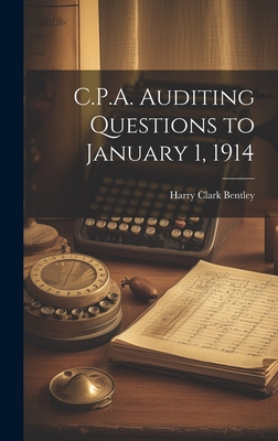 C.P.A. Auditing Questions to January 1, 1914 1019797770 Book Cover