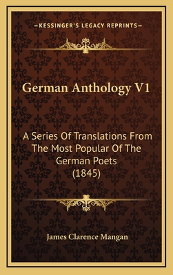 German Anthology V1: A Series of Translations f... 1164726129 Book Cover