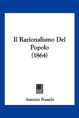 Il Razionalismo del Popolo (1864) [Italian] 1161306803 Book Cover