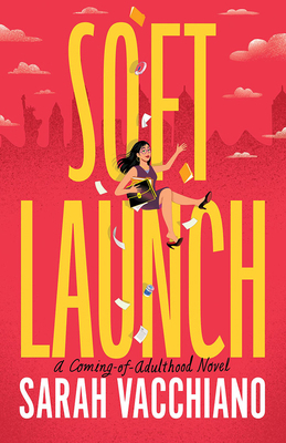 Soft Launch: A Coming-Of-Adulthood Novel 1662536887 Book Cover