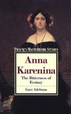 The Bitterness of Ectasy: Anna Karenina 0805780831 Book Cover