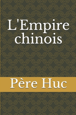 L'Empire chinois [French] 1676189904 Book Cover