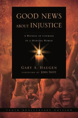 Good News About Injustice: A Witness of Courage... 1844744078 Book Cover