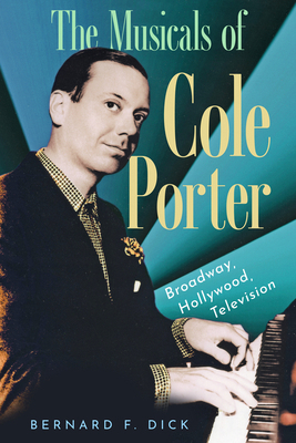 The Musicals of Cole Porter: Broadway, Hollywoo... 1496856120 Book Cover