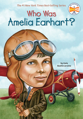 Who Was Amelia Earhart? 0448428563 Book Cover