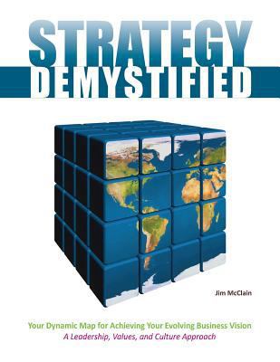 Strategy Demystified: Your Dynamic Map To Achie... 1537344153 Book Cover
