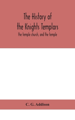 The history of the Knights Templars: the temple... 9390400112 Book Cover