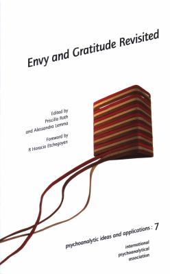 Envy and Gratitude Revisited (IPA: Psychoanalyt... 1905888074 Book Cover