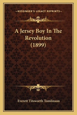 A Jersey Boy In The Revolution (1899) 1165939185 Book Cover