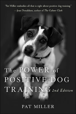 The Power of Positive Dog Training 1630262226 Book Cover