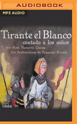 Tirante El Blanco Contado a Los Niños (Narració... [Spanish] 1713560097 Book Cover