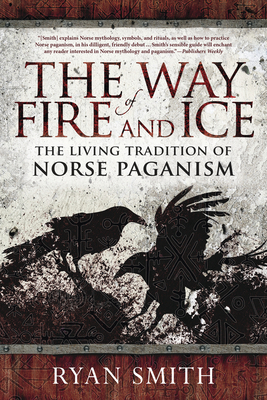 The Way of Fire and Ice: The Living Tradition o... 0738760048 Book Cover