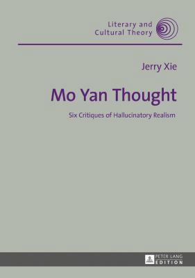 Mo Yan Thought: Six Critiques of Hallucinatory ... 3631731086 Book Cover