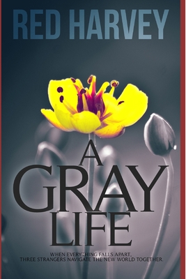 A Gray Life 1499652429 Book Cover