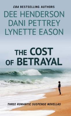 The Cost of Betrayal: Three Romantic Suspense N... [Large Print] 1432856650 Book Cover