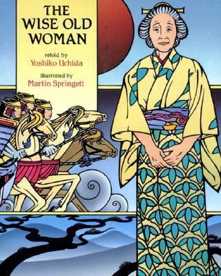 The Wise Old Woman: Retold by Yoshiko Uchida 0689505825 Book Cover