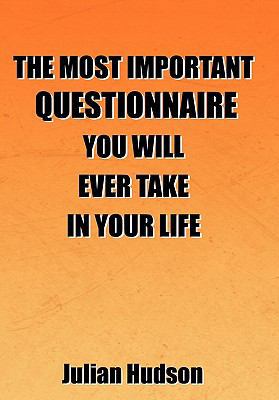 The Most Important Questionnaire You Will Ever ... 1452095388 Book Cover