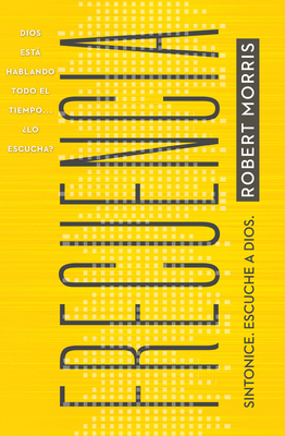 Frecuencia / Frequency: Dios Está Hablando Todo... [Spanish] 1629990590 Book Cover