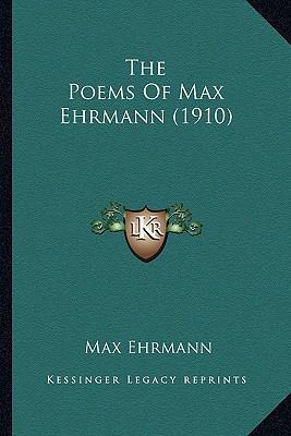The Poems Of Max Ehrmann (1910) 1163937657 Book Cover