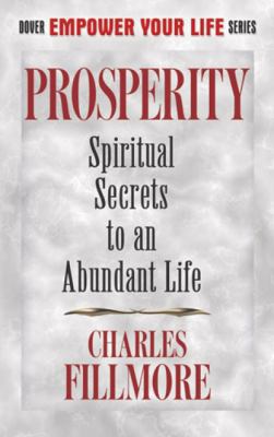 Prosperity: Spiritual Secrets to an Abundant Life 0486499081 Book Cover