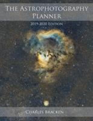 The Astrophotography Planner: 2019-2020 Edition 0999470914 Book Cover