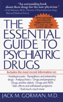 The Essential Guide to Psychiatric Drugs: Inclu... 0312954581 Book Cover