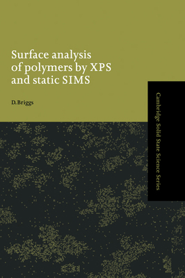 Surface Analysis of Polymers by XPS and Static ... 0521352223 Book Cover